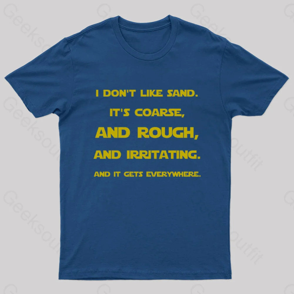 I Don't Like Sand Quote Nerd T-Shirt Sleek Women's 