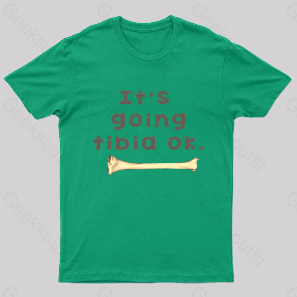 It's Going Tibia Ok Geek T-Shirt Confident Women's Power