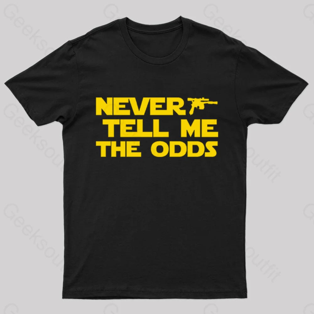 Never Tell Me The Odds Nerd T-Shirt purpose