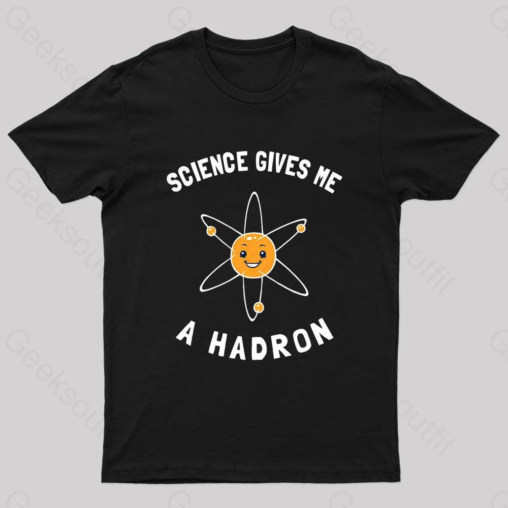 Science Gives Me A Hadron Nerd T-Shirt Feminine Women's Style 