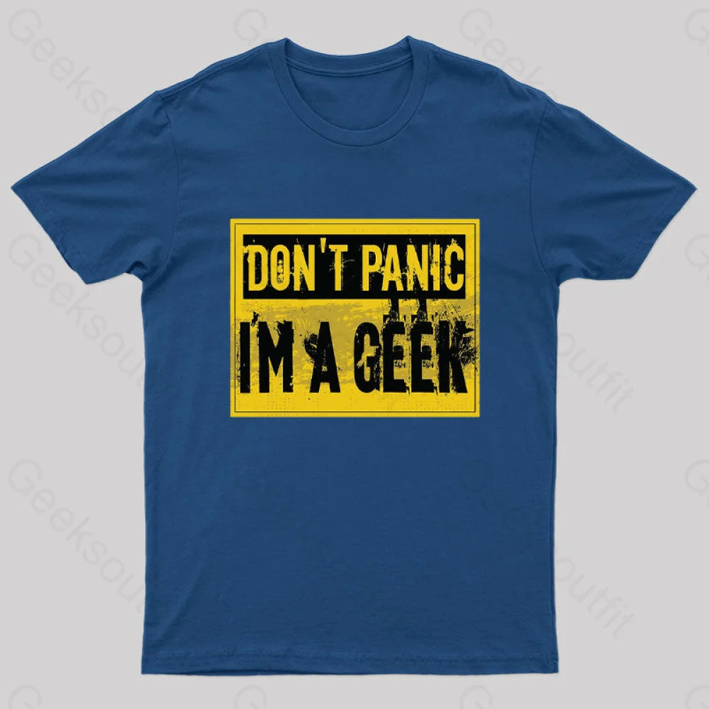 Don't Panic I'm a Geek T-Shirt British Gentlewoman Style