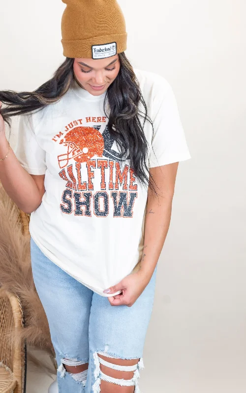 Im Just Here for the Halftime Show Garment Dyed Graphic T-shirt Sophisticated Women's Tailored