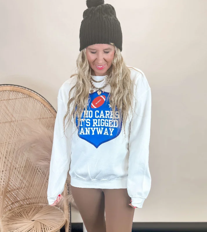 Who Cares Its Rigged Anyway Graphic Crewneck Sweatshirt Sustainable Organic